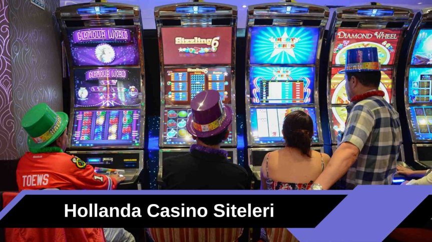 Hollanda Casino Siteleri Ve En Çok Kazandıran Oyunları